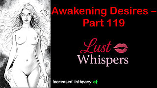 Awakening Desires - Part One Hundred Nineteen - English Audio Story with Subtitle