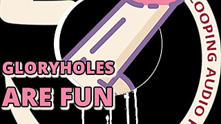AUDIO ONLY - Looping audio five glory holes are fun edition