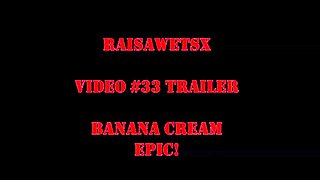 RaisaWetsX Banana Cream Epic! trailer
